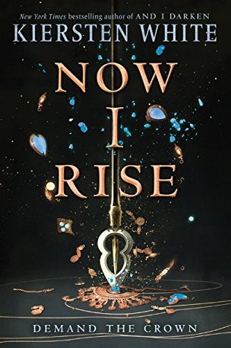 Now I Rise | KIERSTEN WHITE