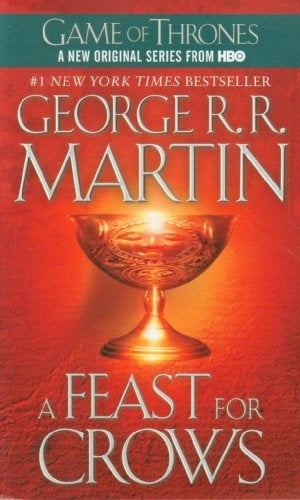A Feast for Crows (A Song of Ice and Fire 4) | GEORGE R. R. MARTIN