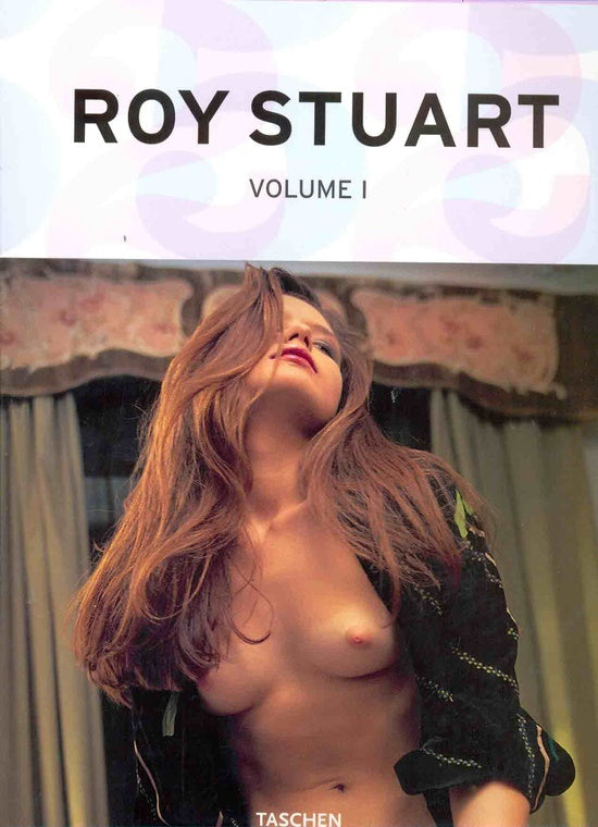 Roy Stuart. Volume I | Roy Stuart