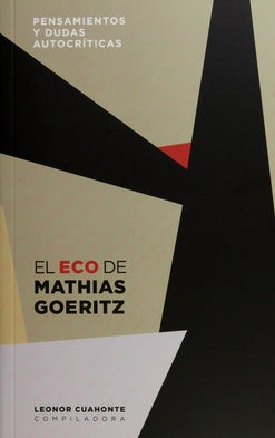 El eco de Mathias Goeritz | Leonor Cuahonte