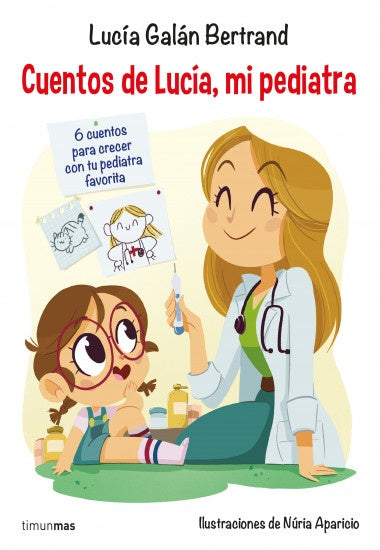 Cuentos de Lucía, mi pediatra | Lucía Galán Bertrand