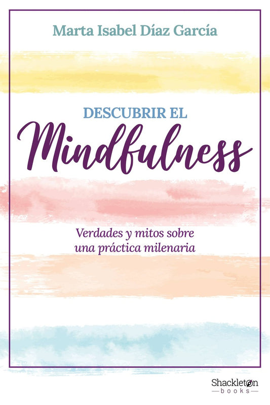 Descubrir el Mindfulness | MARTA ISABEL DIAZ GARCIA