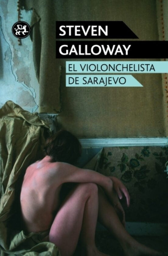 El violonchelista de Sarajevo | Steven Galloway