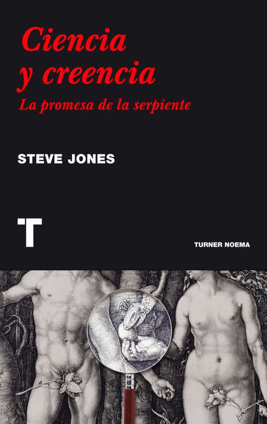 Ciencia y creencia. La promesa de la serpiente | STEVE JONES