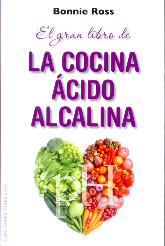 El gran libro de la cocina ácido alcalina | BONNIE ROSS