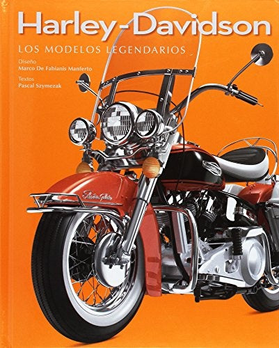 Harley-Davidson. Los modelos legendarios | Pascal Szymezak