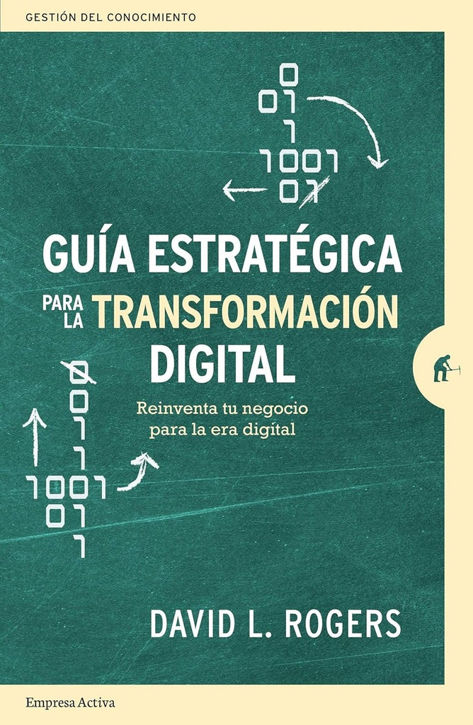 Guía estratégica para la transformación digital | David L. Rogers