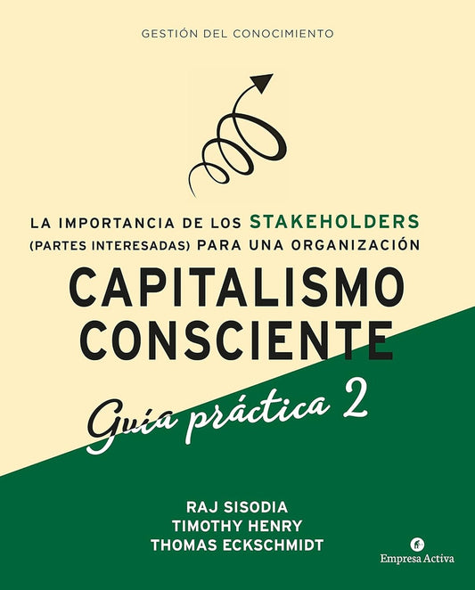 Capitalismo consciente. Guía práctica 2 | Varios autores