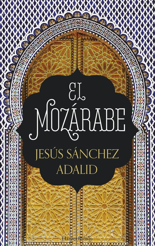 El mozárabe | Jesús Sánchez Adalid