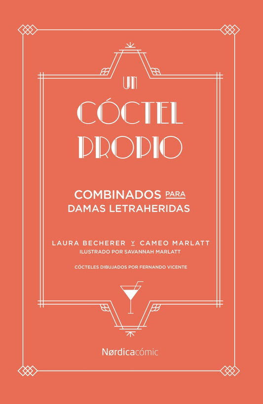Un cóctel propio. Combinados para damas letraheridas | LAURA / MARLATT  CAMEO BECHERER