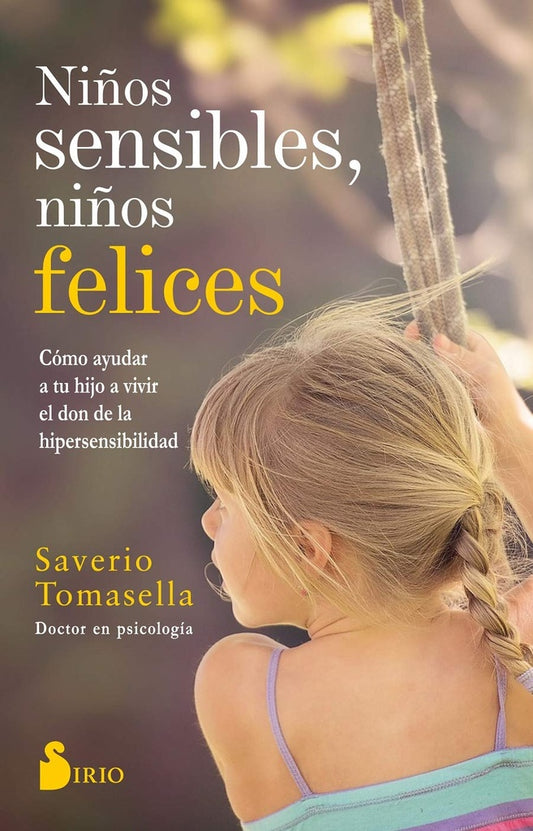 Niños sensibles, niños felices | SAVERIO TOMASELLA