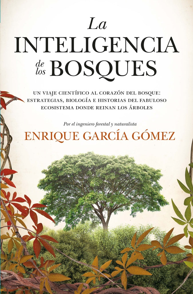 La inteligencia de los bosques | ENRIQUE GARCIA GOMEZ
