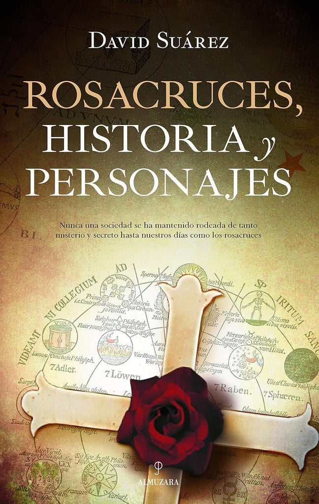 Rosacruces, historia y personajes | David Suárez