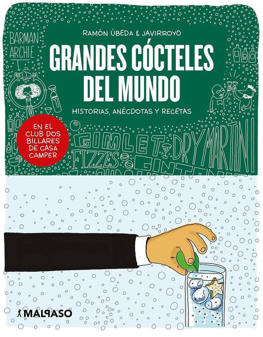 Grandes cócteles del mundo. Historias, anécdotas y recetas | Ramón Úbeda/ Javirroyo