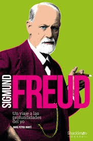 Sigmund Freud. Un viaje a las profundidades del yo | Marc Pepiol Martí