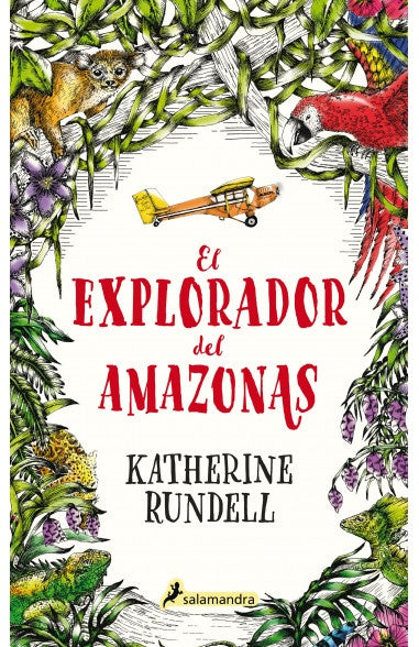 El explorador del Amazonas | Katherine Rundell