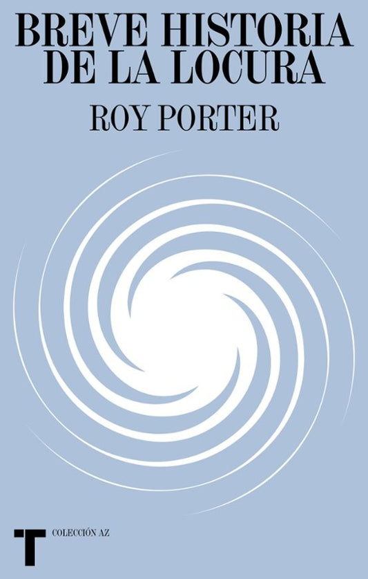 Breve historia de la locura | Roy  Porter
