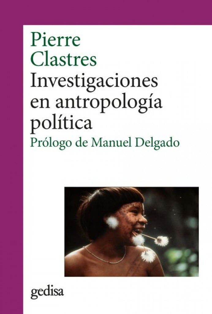 Investigaciones en antropología política | PIERRE CLASTRES