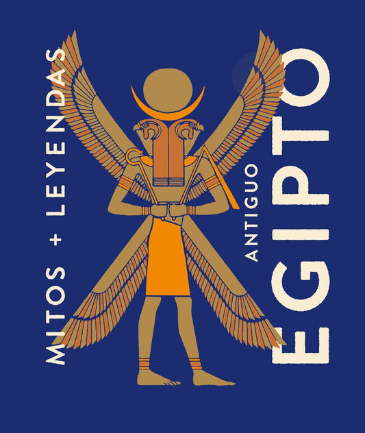 Antiguo Egipto. Mitos + leyendas | EVA MARIA MARCOS