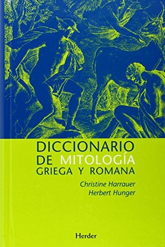 Diccionario de mitología griega y romana | CHRISTINE HARRAUER -  HERBERT HUNGER