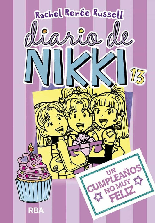 Diario de Nikki 13. Un cumpleaños no muy feliz | Rachel Reneé Russell