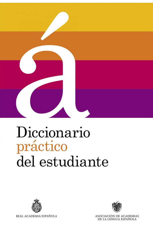 Diccionario práctico del estudiante | REAL ACADEMIA ESPAÑOLA