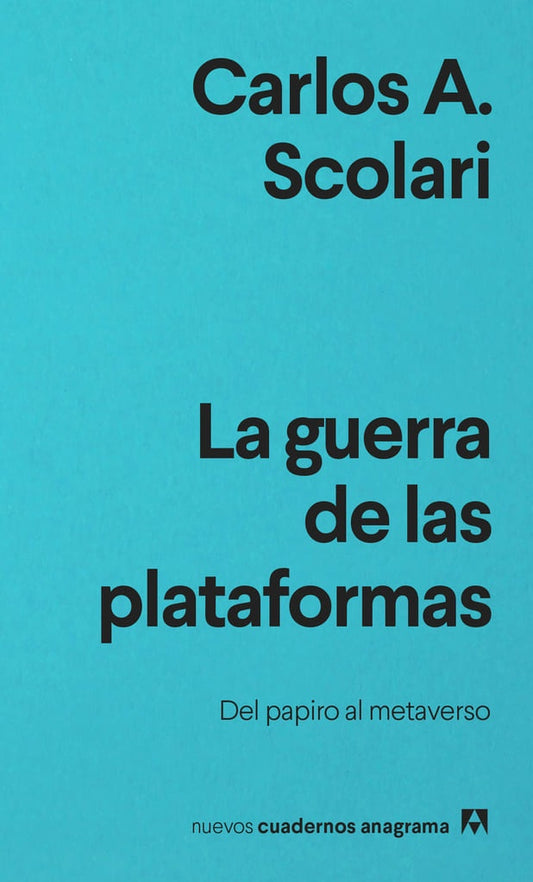 La guerra de las plataformas | CARLOS A. SCOLARI