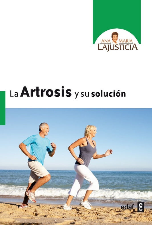 La artrosis y su solución | ANA MARIA LAJUSTICIA
