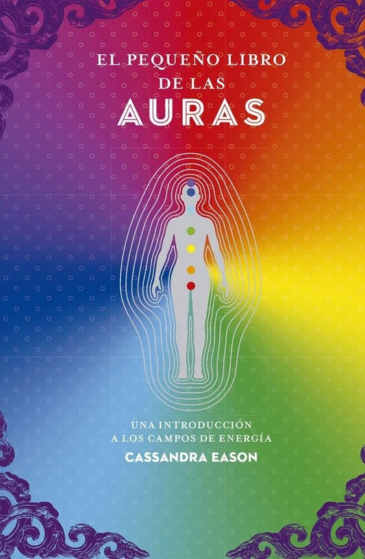 El pequeño libro de las auras | CASSANDRA EASON
