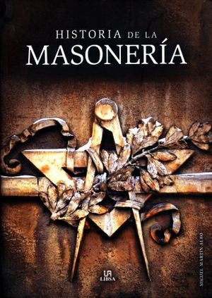 Historia de la masonería | Miguel Martín - Albo