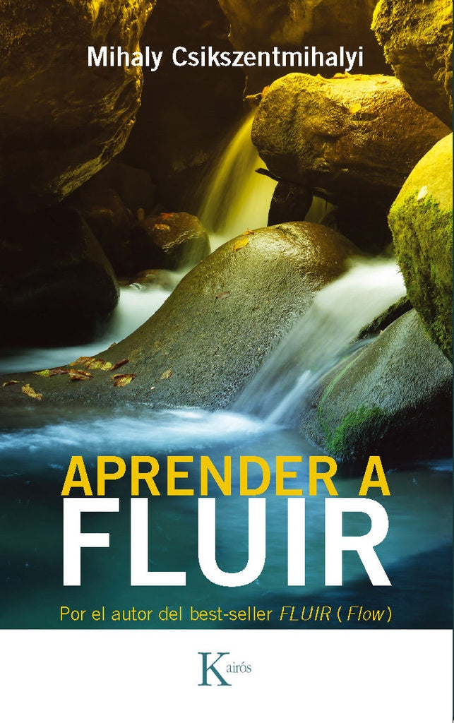Aprender a fluir | Mihaly Csikszentmihalyi