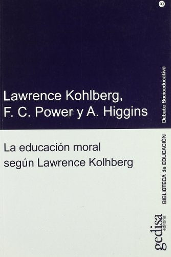 La educación moral según Lawrence Kohlberg | KOHLBERG-POWER-HIGGINS