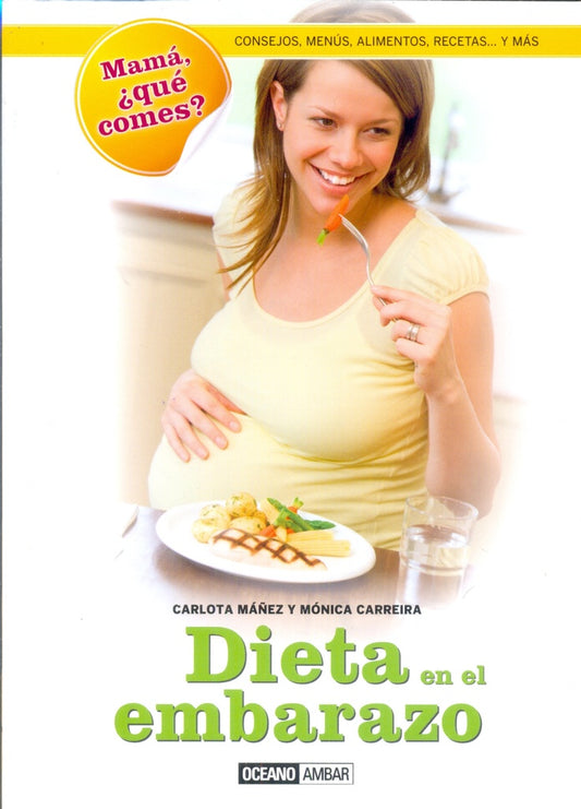 Dieta en el embarazo | CARLOTA MAÑEZ - MONICA CARREIRA