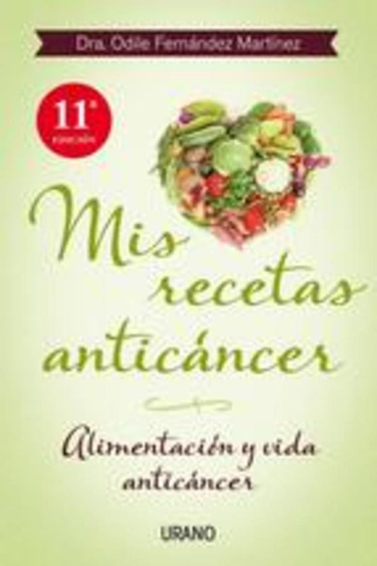 Mis recetas anticáncer | DRA. ODILE FERNANDEZ