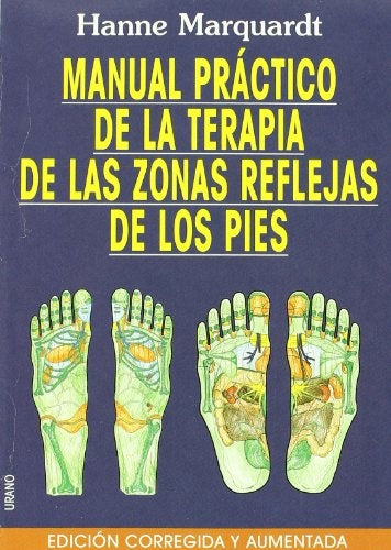 Manual práctico de la terapia de las zonas reflejas de los pies | HANNE MARQUARDT