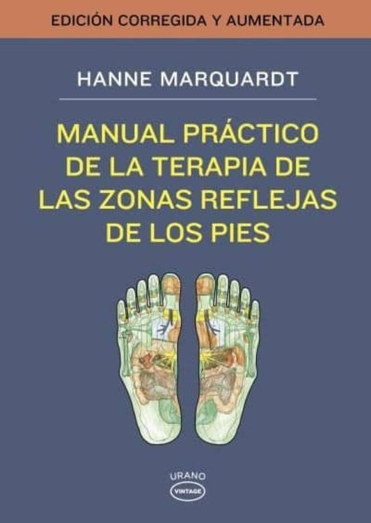 Manual práctico de la terapia de las zonas reflejas de los pies | HANNE MARQUARDT