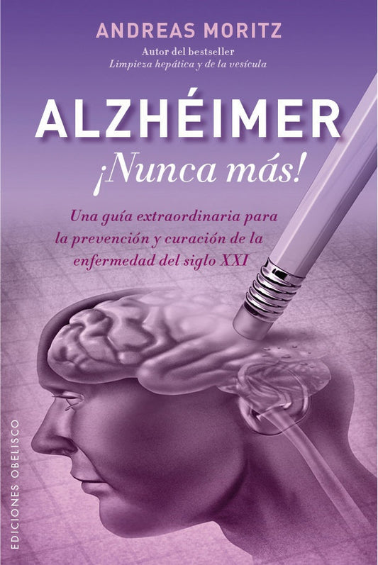 Alzhéimer. Nunca más! | ANDREA MORITZ