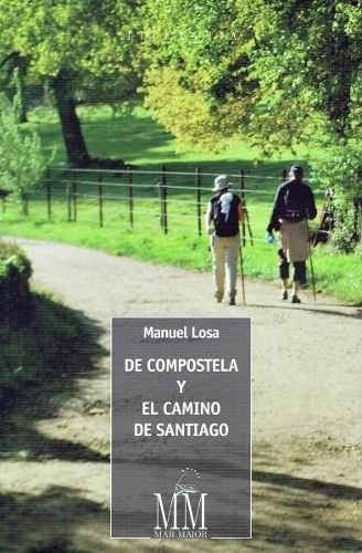 De Compostela y El Camino de Santiago | MANUEL LOSA