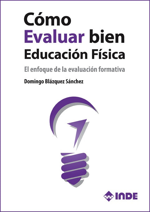 Cómo evaluar bien Educación Física | DOMINGO BLAZQUEZ SANCHEZ