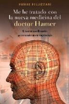 Me he tratado con la nueva medicina del doctor Hamer | PIERRE PELLIZZARI