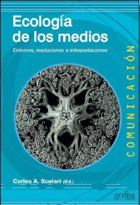 Ecología de los medios | CARLOS A. SCOLARI