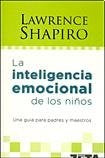 LA INTELIGENCIA EMOCIONAL DE LOS NIÑOS | LAWRENCE SHAPIRO