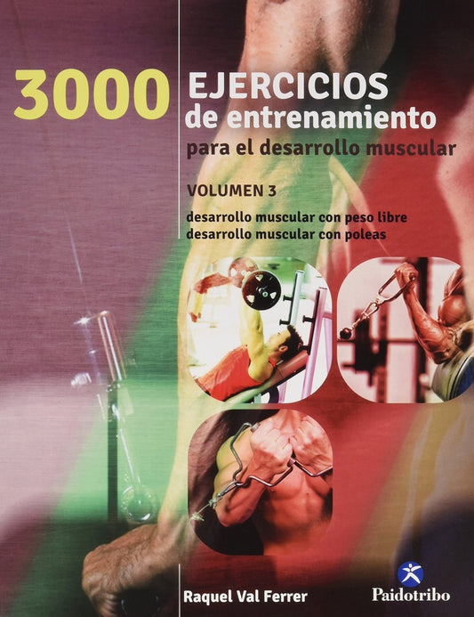 3000 ejercicios de entrenamiento para el desarrollo muscular. Vol. 3 | VAL FERRER