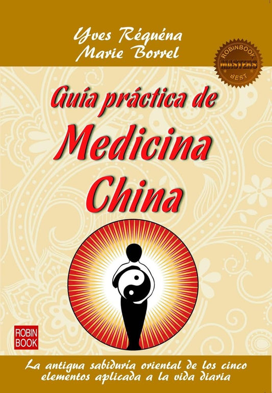 Guía práctica de medicina china | YVES/ BORREL  MARIE REQUENA