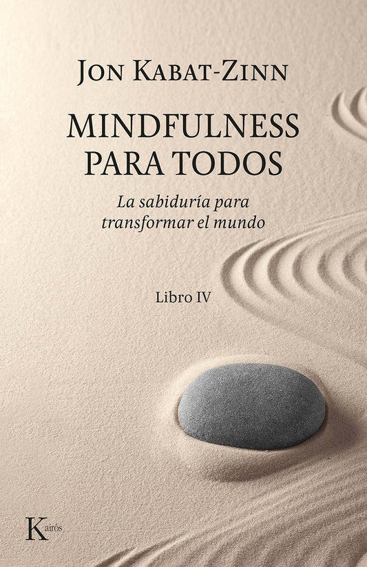 Mindfulness para todos. Libro IV | JON KABAT ZINN