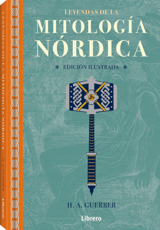 Leyendas de la mitología nórdica | H. A. GUERBER