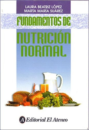 Fundamentos de nutrición normal | López, Suárez
