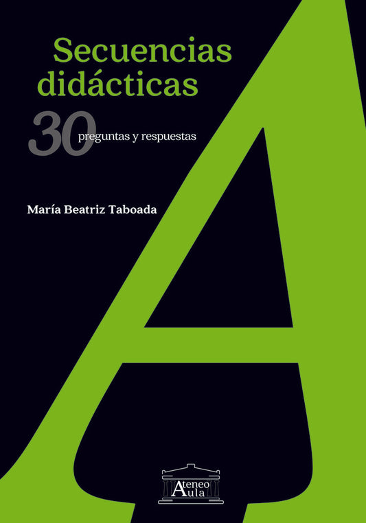 Secuencias didácticas. 30 preguntas y respuestas | MARIA BEATRIZ TABOADA