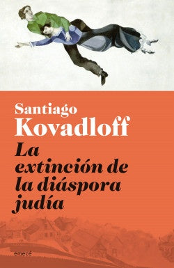 La extinción de la diáspora judía | Santiago Kovadloff