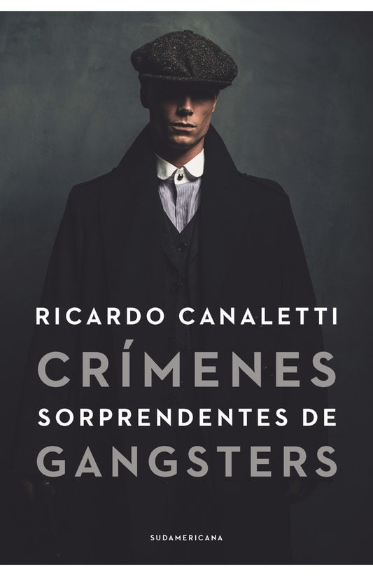 Crímenes sorprendentes de gangsters | RICARDO CANALETTI